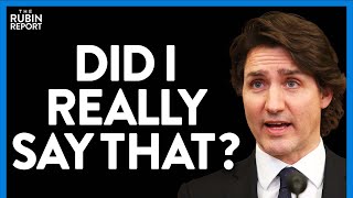 Justin Trudeau's Unearthed Comments About Dictators Just Made Things Worse | DM CLIPS | Rubin Report