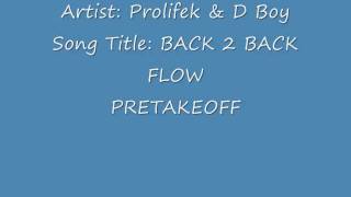 Prolifek Feat: D Boy - Back2Back