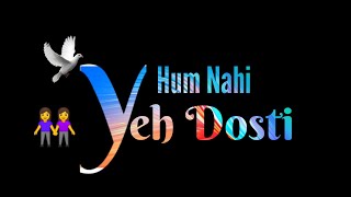 ||❤️👭yeh Dosti hum nahi todenge song lyrics👫❤️ blackscreen song status video|| Moral Story Toon Kids