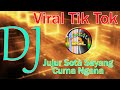 Dj viral tiktok | Dj jujur sota sayang cuma ngana santuy