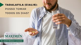 Tadalafila (Cialis): tomar todos os dias ou não?