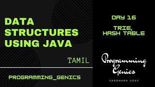 Day 16 | Trie, Hash Table | Data Structures using JAVA in Tamil | Programming Genics