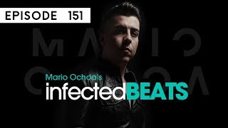 IBP151 - Mario Ochoa's Infected Beats Episode 151