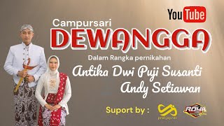 LIVE     Campursari DEWANGGA Dalam Rangka Pernikahan Antika Dwi Puji Susanti & Andy Setiawan