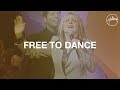 Free To Dance - Hillsong Worship