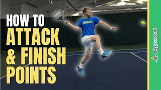 How To Attack \u0026 Finish Points