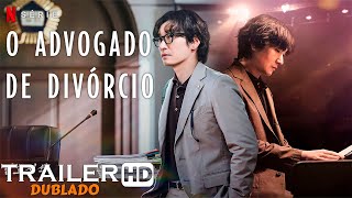 O Advogado de Divórcio | Trailer Dublado | Netflix