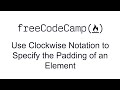 Basic CSS - Use Clockwise Notation to Specify the Padding of an Element - Free Code Camp