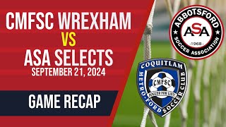 CMFSC Wrexham @ ASA Selects Game Recap September 21, 2024