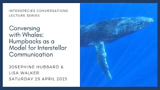 Conversing with Whales, Josephine Hubbard \u0026 Lisa Walker