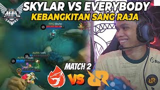 GILA INI SIH NAMANYA SKYLAR VERSUS EVERYBODY!KEBANGKITA SANG RAJA! RRQ VS AURA PART 2 MPL S12