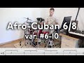 Afro-Cuban 6/8 Rhythms on Drumset #6–10 (Bembe, Nanigo)