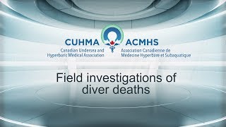 Field investigations of diver deaths - Craig Nelson