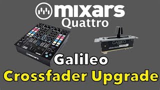 Mixars Quattro |  Galileo Crossfader Upgrade