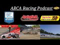 ARCA Racing Podcast (Michigan-Springfield/Milwaukee)