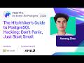 The Hitchhiker’s Guide to PostgreSQL Hacking: Don’t Panic, Just Start Small | POSETTE 2026