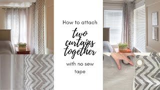 How to attach two Curtains together with no sew tape. Combine two curtains without sewing!