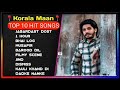 Korala Maan All Songs  New Punjab jukebox 2024  Korala Maan New Punjabi Song  Korala Maan Jukebox
