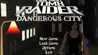 Tomb Raider Level Editor - Dangerous City Gameplay [FULL]