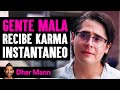 Gente Mala Recibe Karma Instantaneo | Dhar Mann Studios