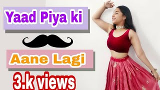 Yaad Piya ki Aane Lagi| ft.Divya Khosla  Kumar | Neha Kakkar Dance Choreography