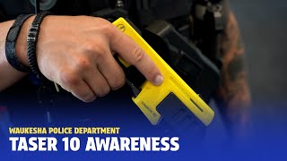 Taser 10 Awareness - Waukesha Police Department