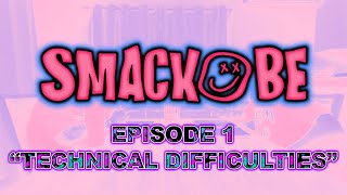 The SmacKobe Podcast - Episode 1: “TECHNICAL DIFFICULTIES”