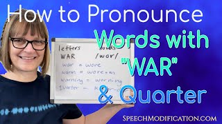 How to Pronounce War, Warm, Warning and Quarter (spelling WAR, /wor/ sounds vs. letters)