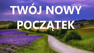 MEDYTACJA NA NOWY POCZĄTEK - uwolnisz się od niepotrzebnych ciężarów | Medytacja na stres