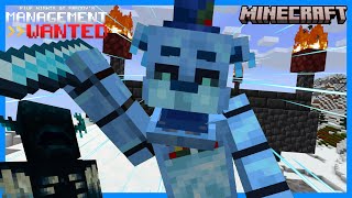 [Minecraft FNAF] Management Wanted | Finally Fighting/Getting Freddy Frostbear!(It was BAD) (Part 3)