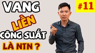 Vang Liền Công Suất là gì ?- Fb: 0974743311