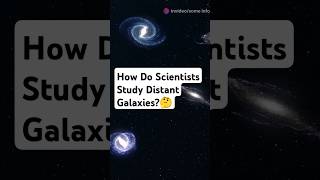 How do scientists study distance Galaxies? #shorts #science #space #spacescience