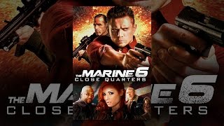 The Marine 6: Close Quarters