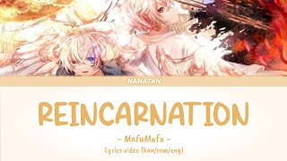 MafuMafu まふまふ - Reincarnation りんえてんせい || Lyrics Video (Kan/Rom/Eng)