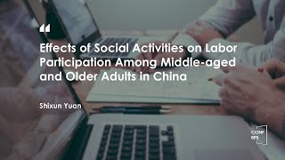 CONF-BPS 2024—Effects of Social Activities on Labor Participation Among Middle-aged and Older...