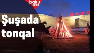 Şuşada 29 ildən sonra İlaxır çərşənbənin tonqalı yandırıldı - Baku TV