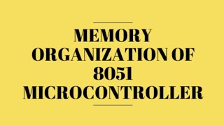 Memory Organization of 8051 Microcontroller