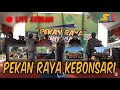 🔴 LIVE !!! PEKAN RAYA KEBONSARI | KARYASARI | ISK TV CHANNEL | PART 1