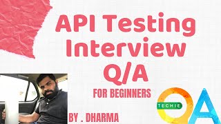 API Testing interview Q/A by Dharma || API testing basics for Beginners