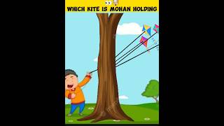 Which Kite Is Mohan Holding ? guess the challenge ! Quiz pluzzle || #shorts #viral