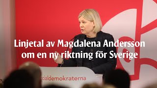 Linjetal av Magdalena Andersson om en ny riktning för Sverige – textat och med fullständigt ljud