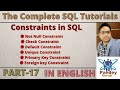 17. Constraints in SQL|Not Null,Check,Default,Unique, Primary Key, Foreign Key,Composite Key Part-1