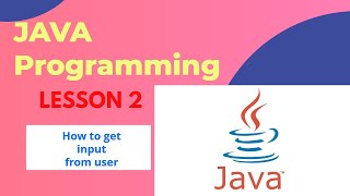 JAVA Lesson 2| How to get input from user|