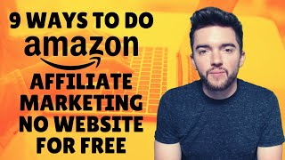 How to Do Amazon Affiliate Marketing Without a Website for Free 2022