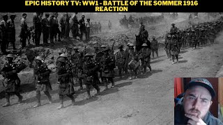 Epic History TV: WW1 - Battle of the Somme 1916 Reaction