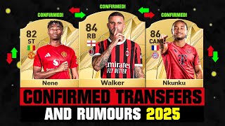 FIFA 25 | NEW CONFIRMED TRANSFERS \u0026 RUMOURS! 🚨🔥 ft. Walker, Nene, Nkunku... etc