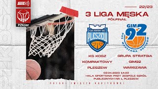 KS Kosz Kompaktowy Pleszew - Grupa Strategia Gim92 Warszawa (1/2 3 Liga Męska)