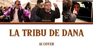 [AI COVER] La tribu de Dana (Macron, Mélenchon, Zemmour)