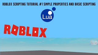 Roblox scripting tutorial #1 Simple properties and basic scripting