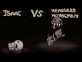 Isaac Vs Headless Horseman (Boss)